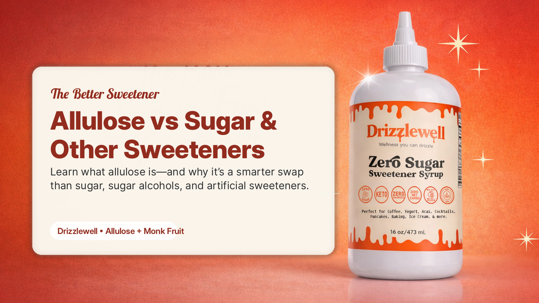 Why Allulose Beats Sugar, Sugar Alcohols, and Artificial Sweeteners (And Tastes Like the Real Thing)